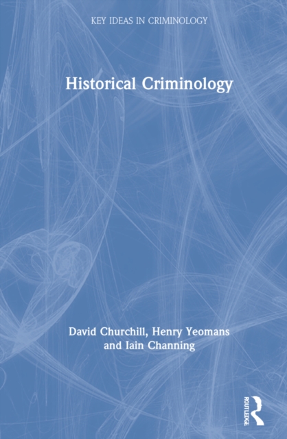 Historical Criminology, Hardback Book