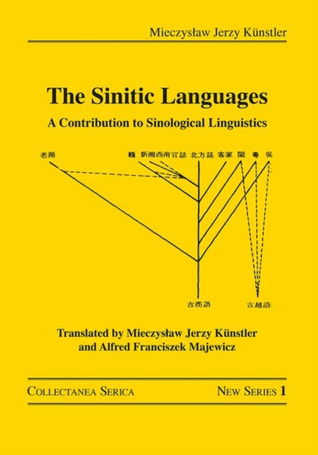 The Sinitic Languages : A Contribution to Sinological Linguistics, Hardback Book