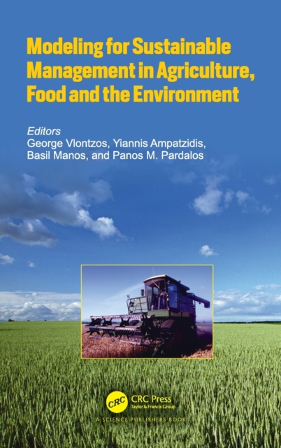 Modeling for Sustainable Management in Agriculture, Food and the Environment, Hardback Book