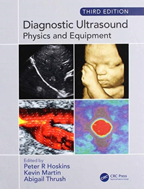 Diagnostic Ultrasound, Third Edition : Physics and Equipment, Hardback Book