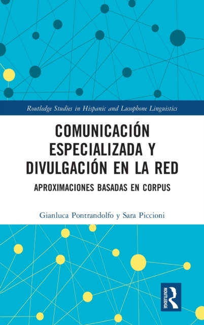 Comunicacion especializada y divulgacion en la red : aproximaciones basadas en corpus, Hardback Book
