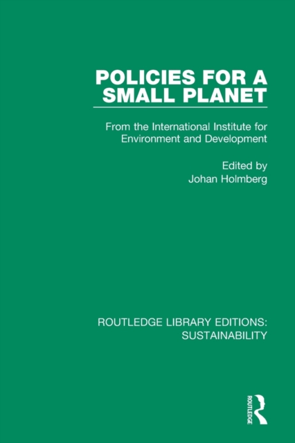 Policies for a Small Planet : From the International Institute for Environment and Development, Paperback / softback Book