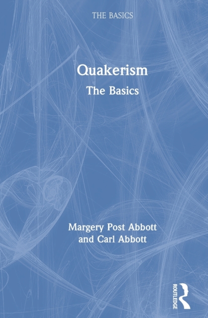 Quakerism: The Basics, Hardback Book