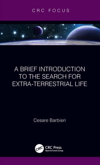 A Brief Introduction to the Search for Extra-Terrestrial Life, Hardback Book