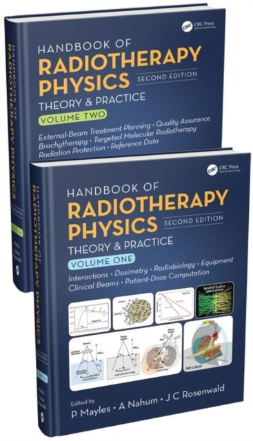 Handbook of Radiotherapy Physics : Theory and Practice, Second Edition, Two Volume Set, Multiple-component retail product Book