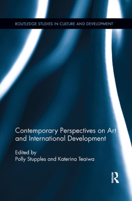 Contemporary Perspectives on Art and International Development, Paperback / softback Book