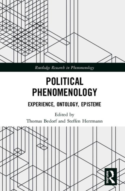 Political Phenomenology : Experience, Ontology, Episteme, Hardback Book