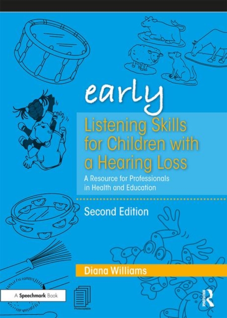 Early Listening Skills for Children with a Hearing Loss : A Resource for Professionals in Health and Education, Paperback / softback Book