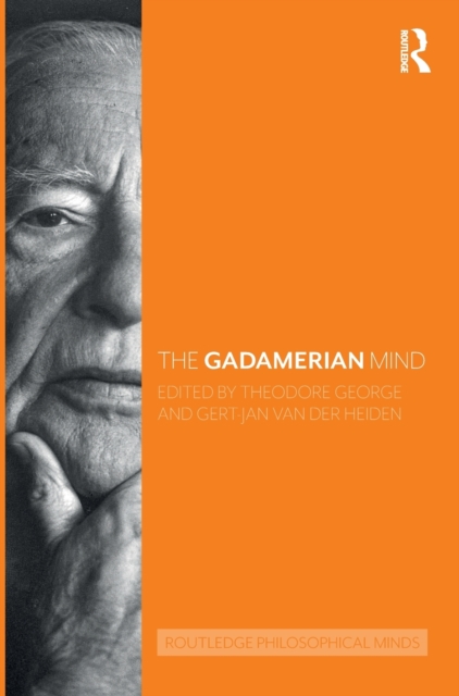 The Gadamerian Mind, Hardback Book