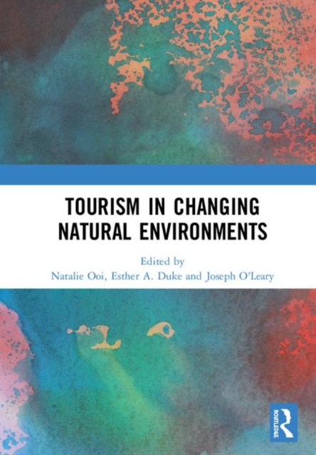 Tourism in Changing Natural Environments, Hardback Book