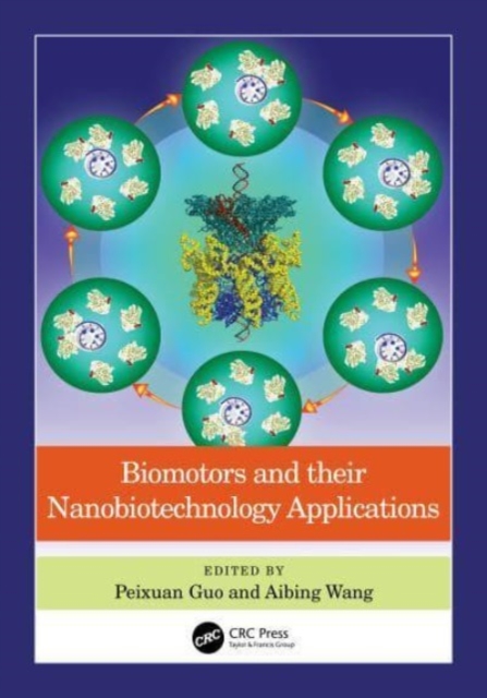 Biomotors and their Nanobiotechnology Applications, Hardback Book