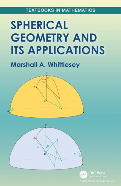 Spherical Geometry and Its Applications, Hardback Book