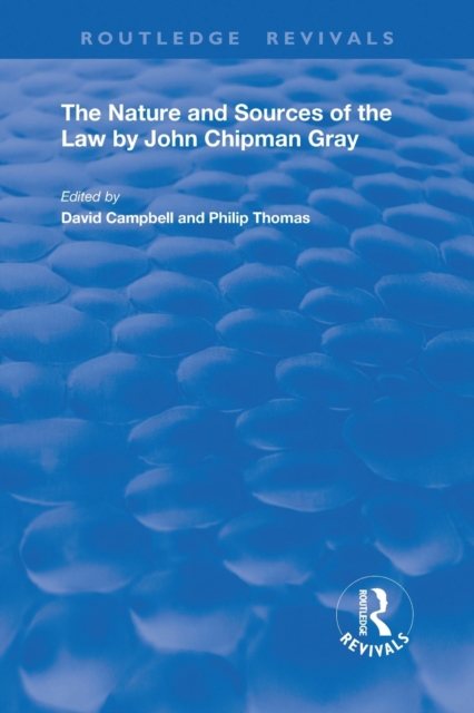 The Nature and Sources of the Law by John Chipman Gray, Paperback / softback Book