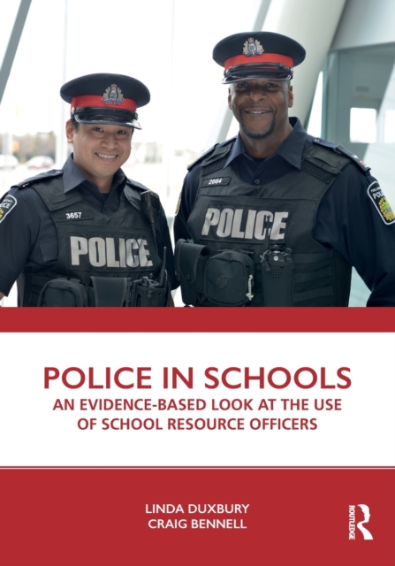 Police in Schools : An Evidence-based Look at the Use of School Resource Officers, Paperback / softback Book