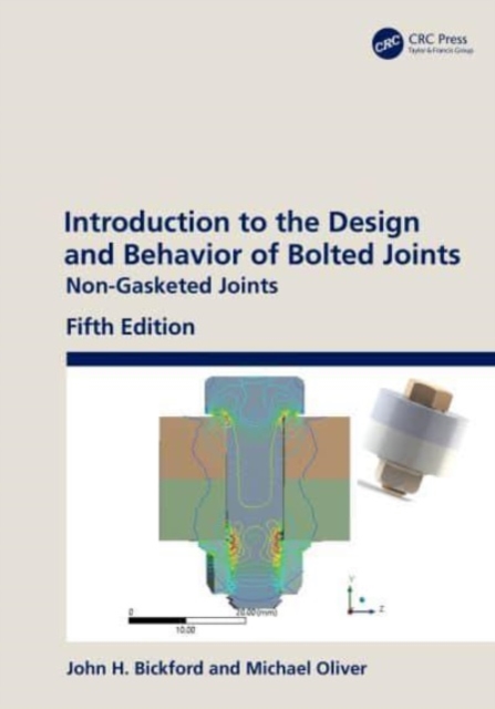 Introduction to the Design and Behavior of Bolted Joints : Non-Gasketed Joints, Hardback Book