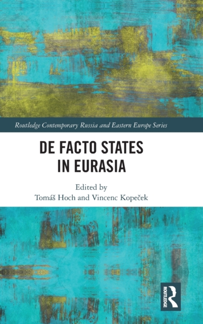 De Facto States in Eurasia, Hardback Book