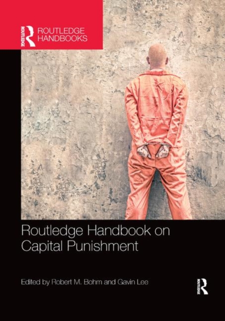 Routledge Handbook on Capital Punishment, Paperback / softback Book