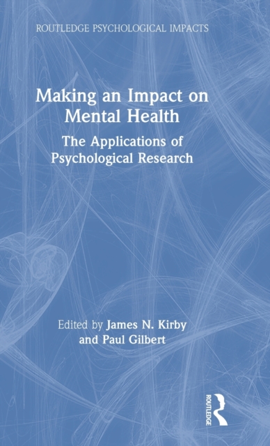 Making an Impact on Mental Health : The Applications of Psychological Research, Hardback Book
