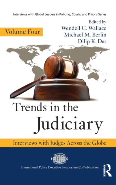 Trends in the Judiciary : Interviews with Judges Across the Globe, Volume Four, Hardback Book