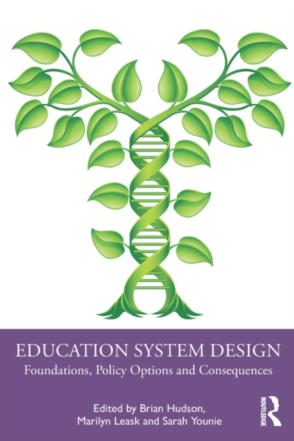 Education System Design : Foundations, Policy Options and Consequences, Paperback / softback Book
