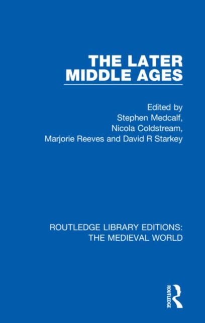 The Later Middle Ages, Hardback Book