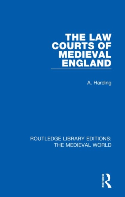 The Law Courts of Medieval England, Hardback Book