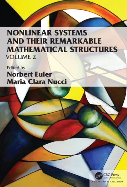 Nonlinear Systems and Their Remarkable Mathematical Structures : Volume 2, Hardback Book