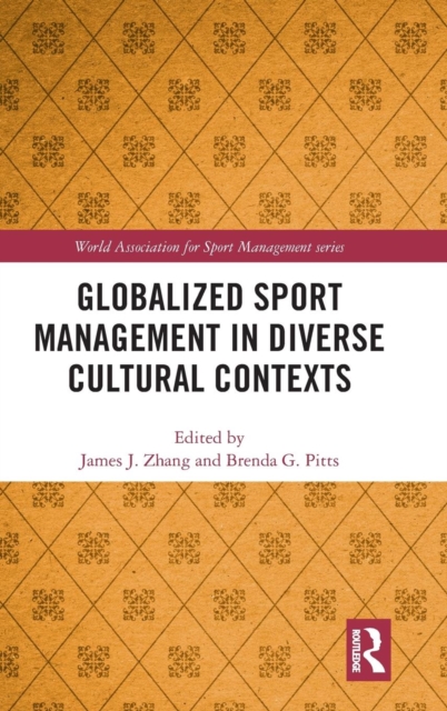 Globalized Sport Management in Diverse Cultural Contexts, Hardback Book