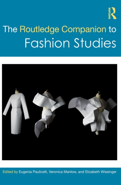 The Routledge Companion to Fashion Studies, Hardback Book