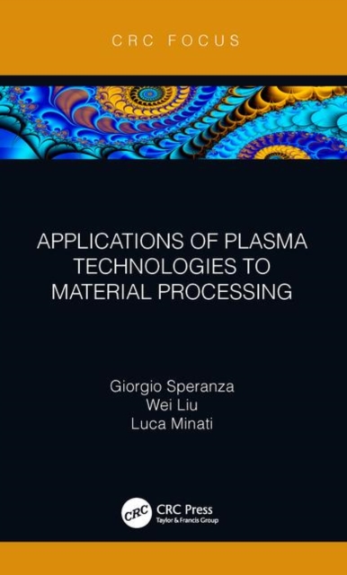 Applications of Plasma Technologies to Material Processing, Hardback Book