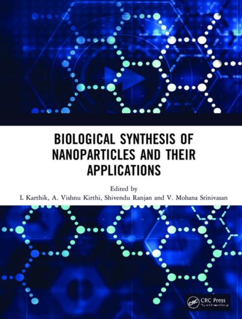 Biological Synthesis of Nanoparticles and Their Applications, Hardback Book