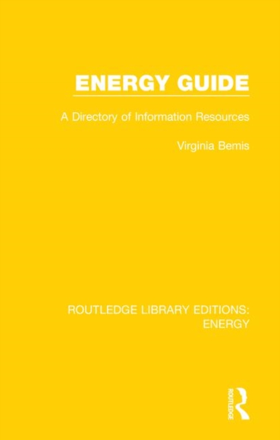 Energy Guide : A Directory of Information Resources, Hardback Book