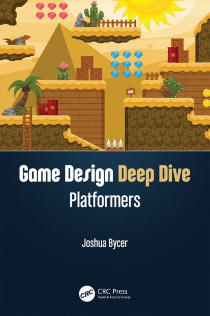 Game Design Deep Dive : Platformers, Paperback / softback Book