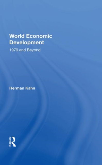 World Economic Development : 1979 And Beyond, Hardback Book
