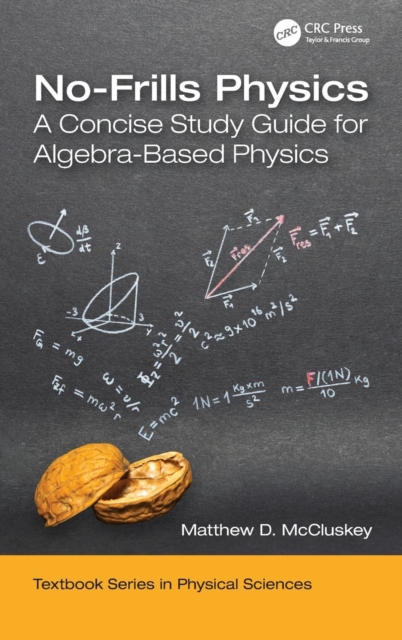 No-Frills Physics : A Concise Study Guide for Algebra-Based Physics, Hardback Book