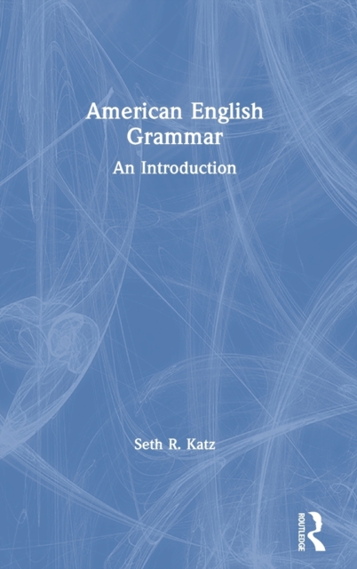 American English Grammar : An Introduction, Hardback Book