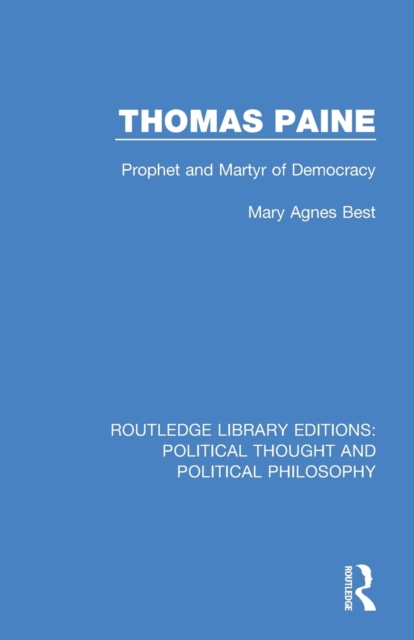 Thomas Paine : Prophet and Martyr of Democracy, Paperback / softback Book