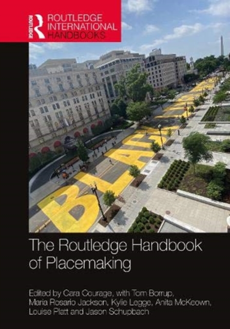 The Routledge Handbook of Placemaking, Hardback Book