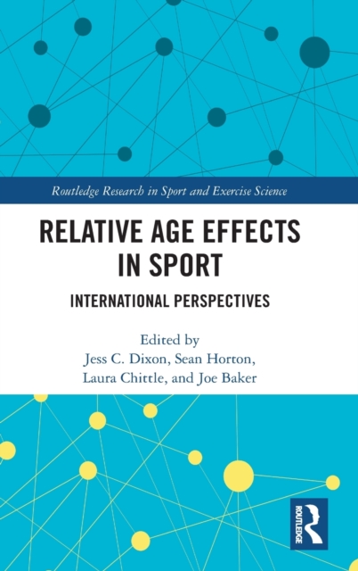 Relative Age Effects in Sport : International Perspectives, Hardback Book