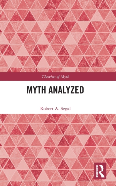 Myth Analyzed, Hardback Book