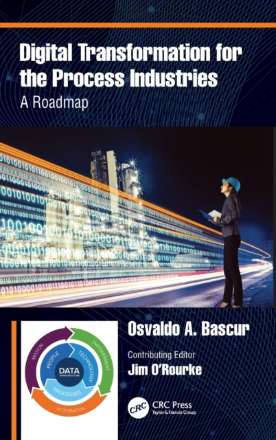 Digital Transformation for the Process Industries : A Roadmap, Hardback Book