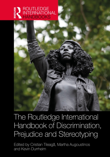 The Routledge International Handbook of Discrimination, Prejudice and Stereotyping, Hardback Book