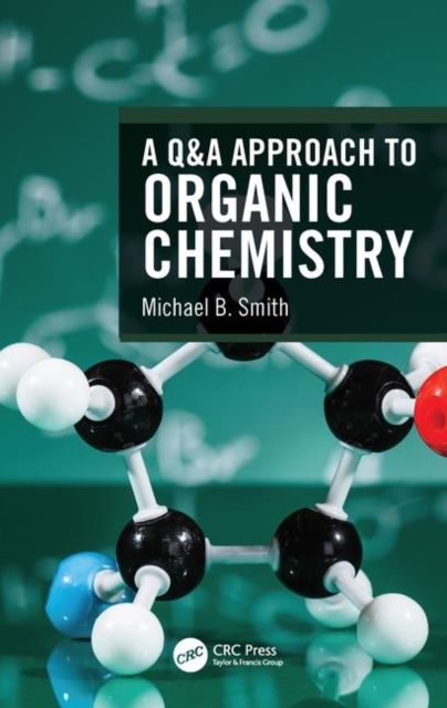 A Q&A Approach to Organic Chemistry, Hardback Book