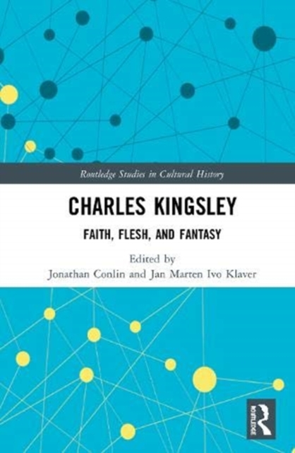 Charles Kingsley : Faith, Flesh, and Fantasy, Hardback Book