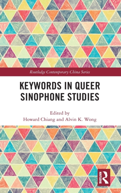 Keywords in Queer Sinophone Studies, Hardback Book