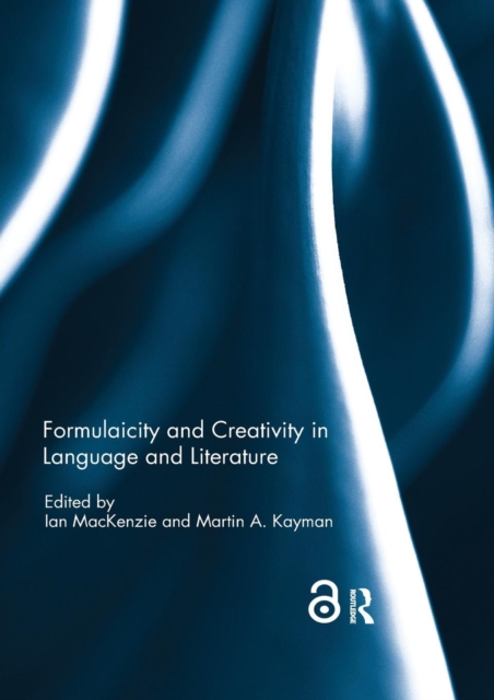 Formulaicity and Creativity in Language and Literature, Paperback / softback Book