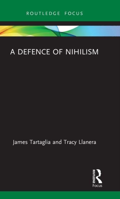 A Defence of Nihilism, Hardback Book