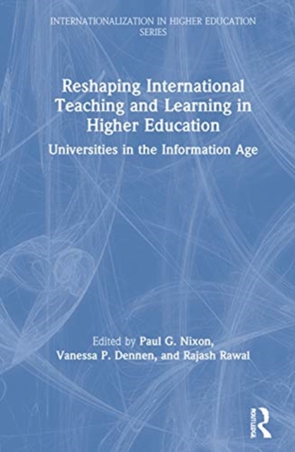 Reshaping International Teaching and Learning in Higher Education : Universities in the Information Age, Hardback Book