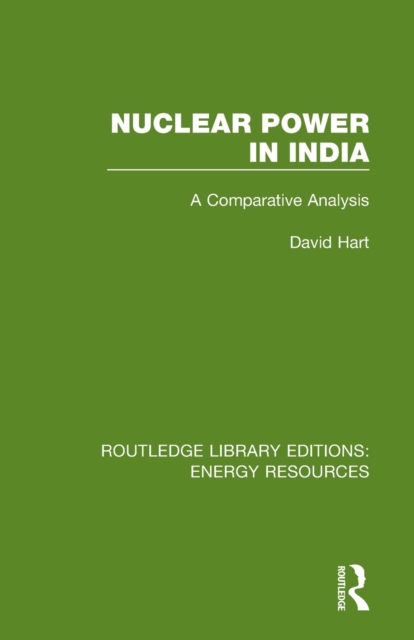 Nuclear Power in India : A Comparative Analysis, Paperback / softback Book