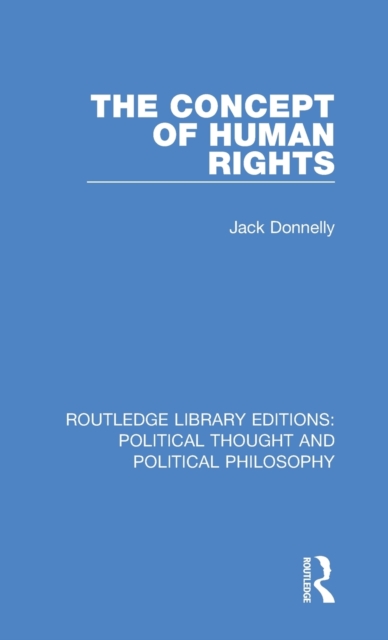 The Concept of Human Rights, Hardback Book
